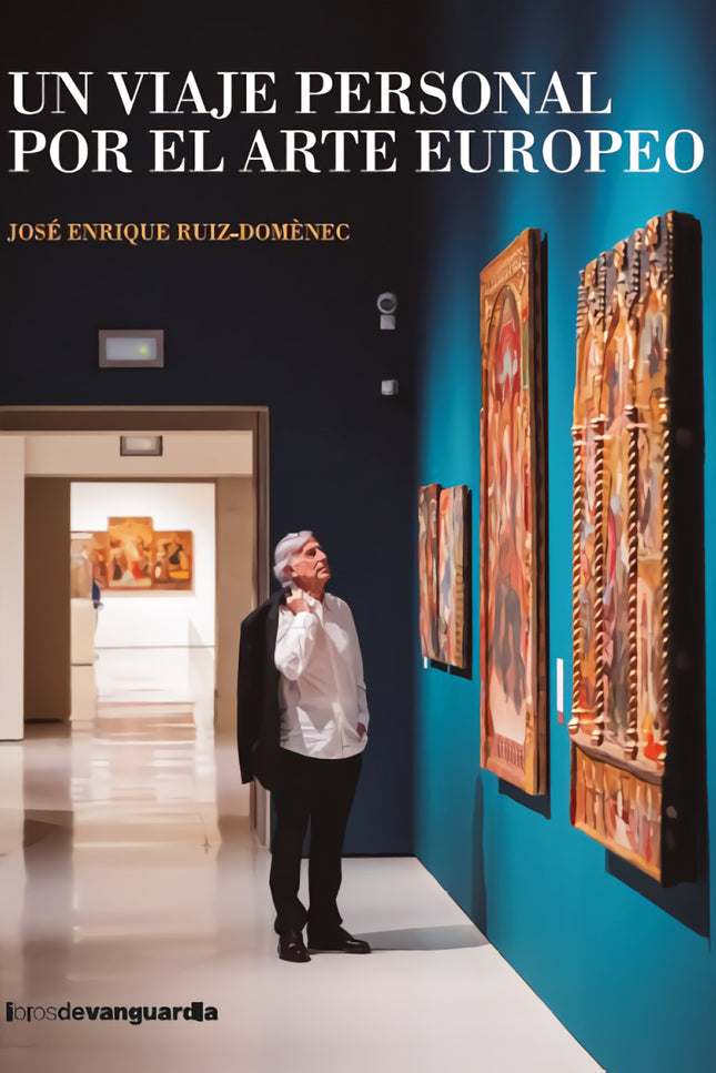 Un Viaje Personal Por El Arte Europeo