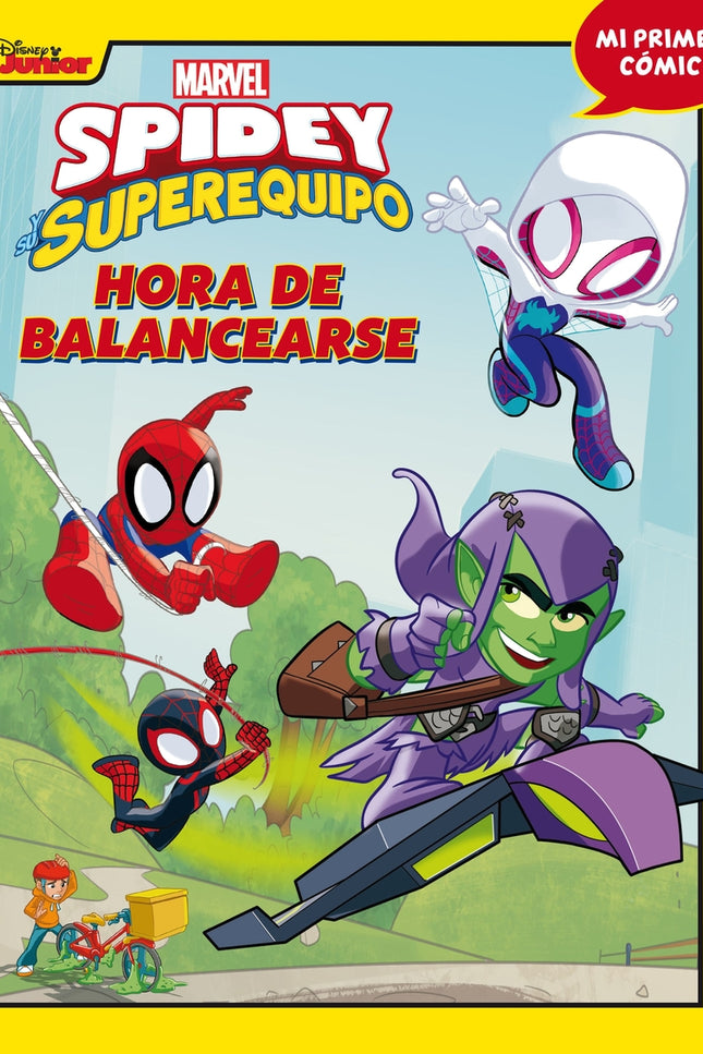 Spidey Y Su Superequipo. Hora De Balancearse