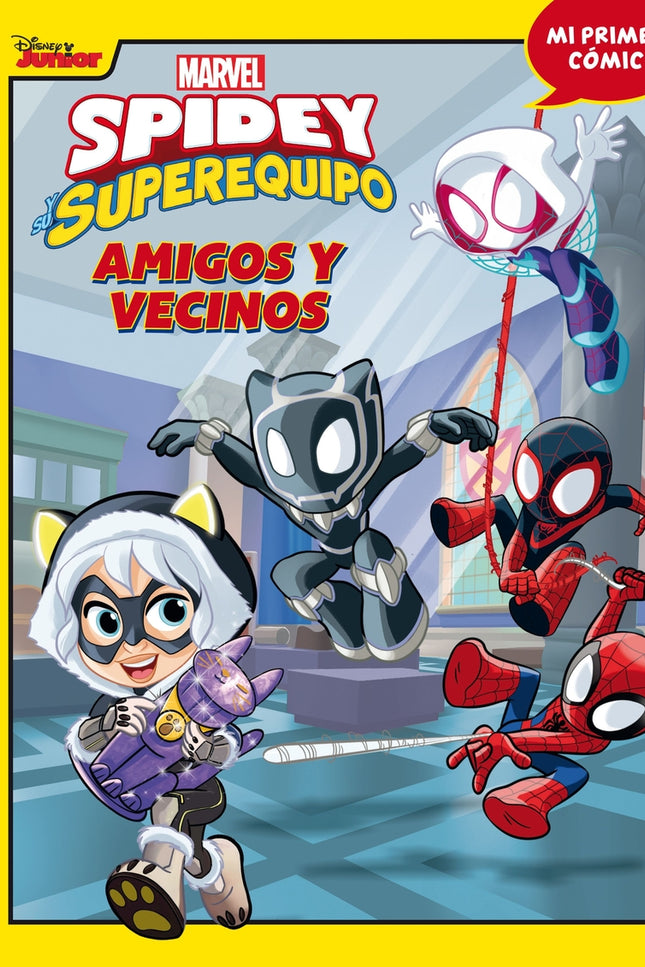 Spidey Y Su Superequipo. Amigos Y Vecinos