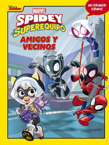 Spidey Y Su Superequipo. Amigos Y Vecinos