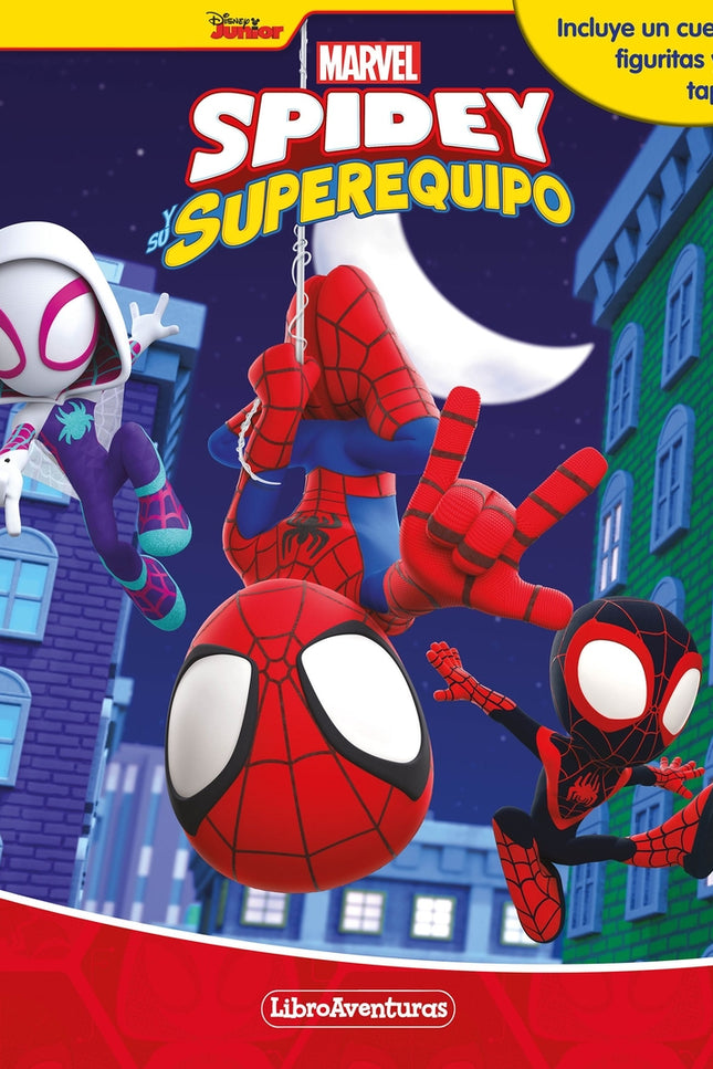 Spidey Y Su Superequipo. Libroaventuras