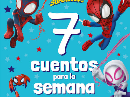 Spidey Y Su Superequipo. 7 Cuentos Para La Semana