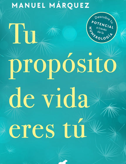 TU PROPOSITO DE VIDA ERES TU - Manuel Márquez - RUSTICA