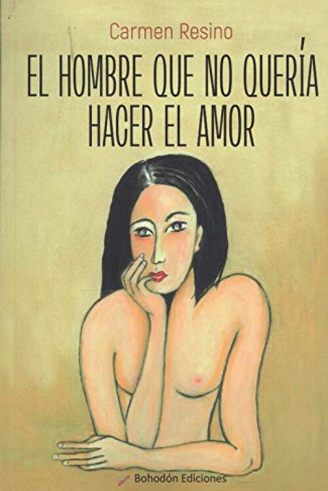 El Hombre Que No Quería Hacer El Amor