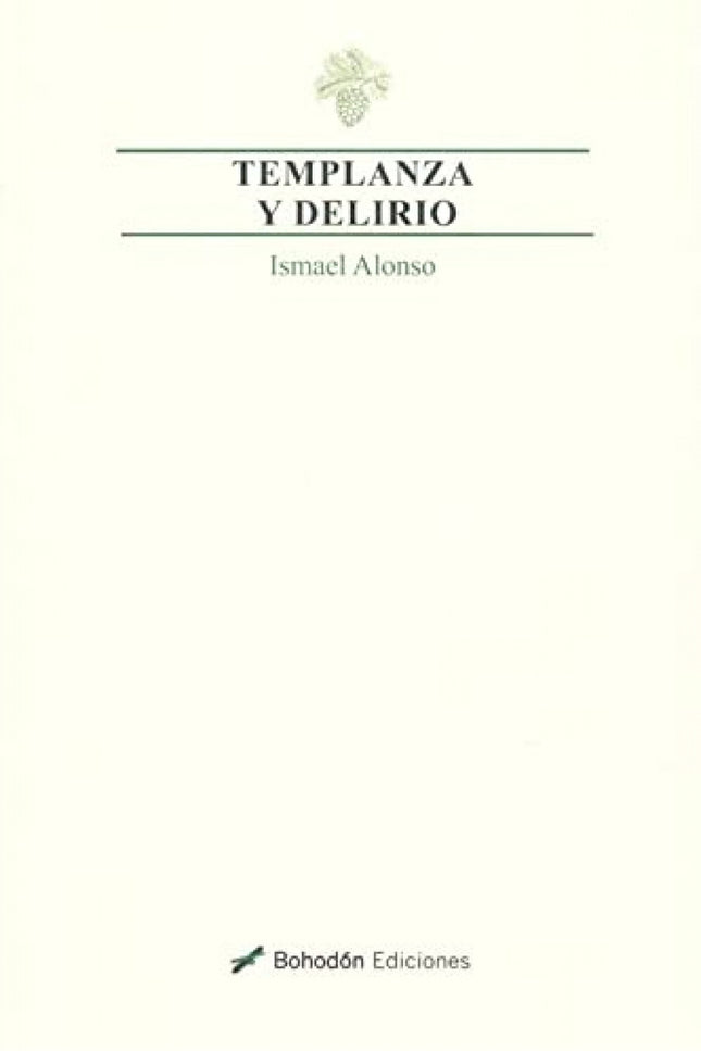 Templanza Y Delirio