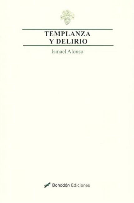 Templanza Y Delirio