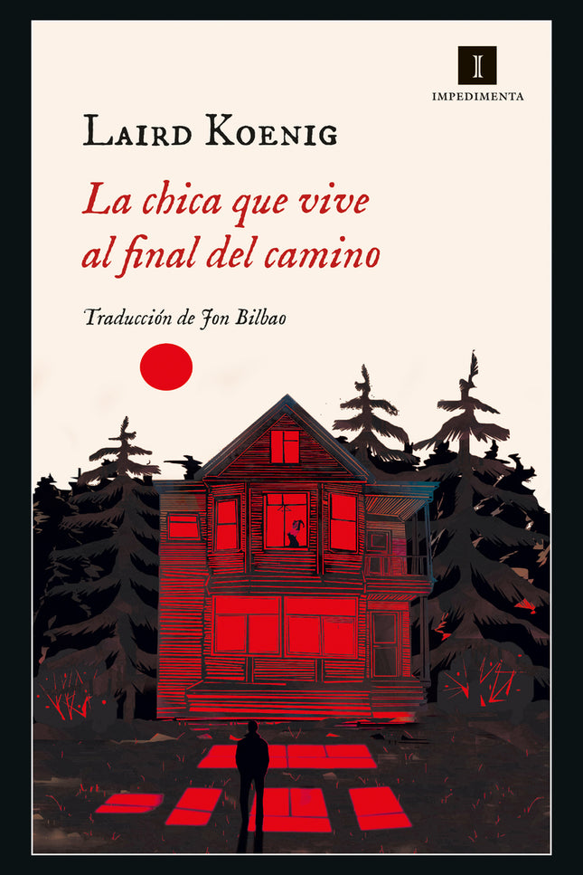 LA CHICA QUE VIVE AL FINAL DEL CAMINO - Laird Koenig - RUSTICA