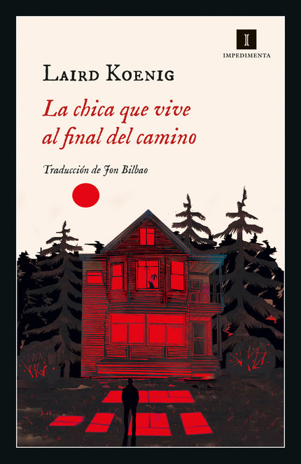 LA CHICA QUE VIVE AL FINAL DEL CAMINO - Laird Koenig - RUSTICA