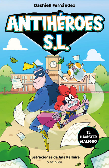 El Hámster Maligno (antihéroes S.l. 1)