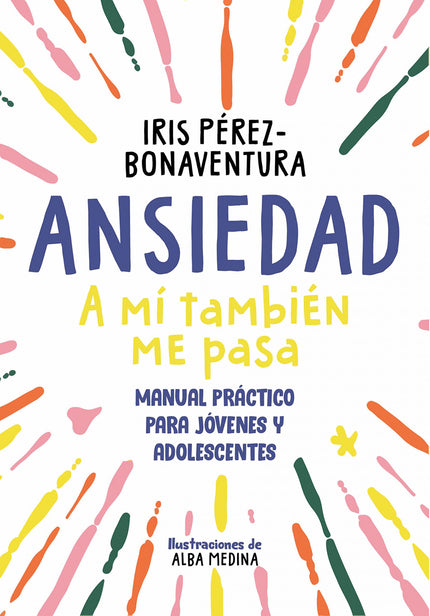 Ansiedad:a Mi Tambien Me Pasa