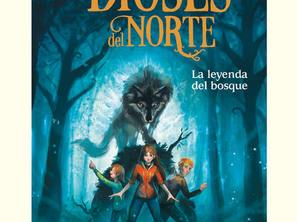 La Leyenda Del Bosque (edición Escolar) (los Dioses Del Norte 1)