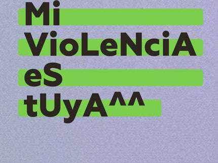 Toda Mi Violencia Es Tuya