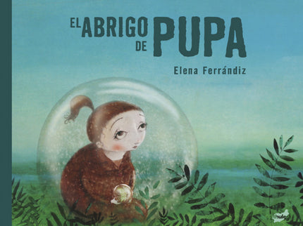 El Abrigo De Pupa