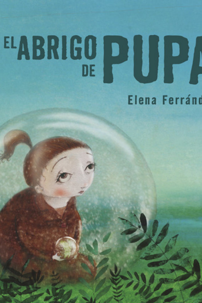 El Abrigo De Pupa