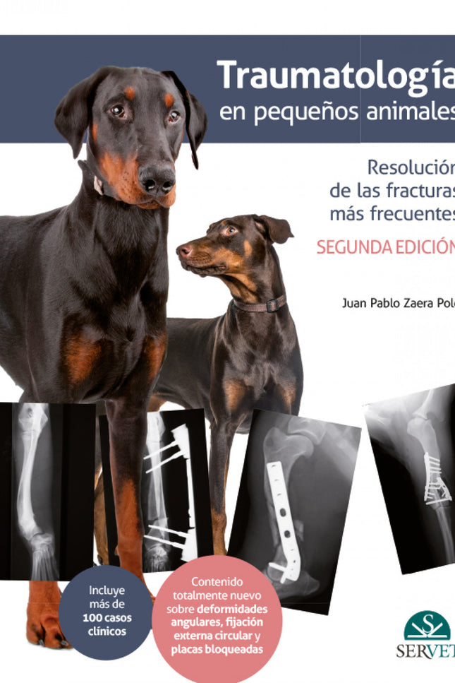 Traumatología En Pequeños Animales. Resolución De Las Fracturas Más Frecuentes 2ª Edición