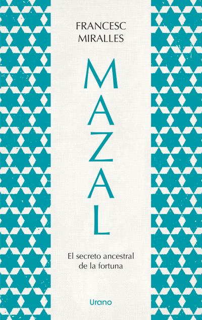 Mazal.el Secreto Ancestral De La Fortuna