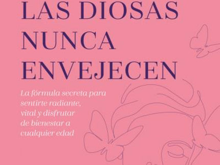 Las Diosas Nunca Envejecen