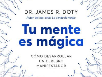 Tu Mente Es Mágica