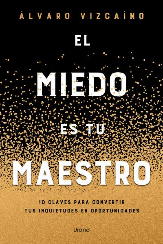 El Miedo Es Tu Maestro