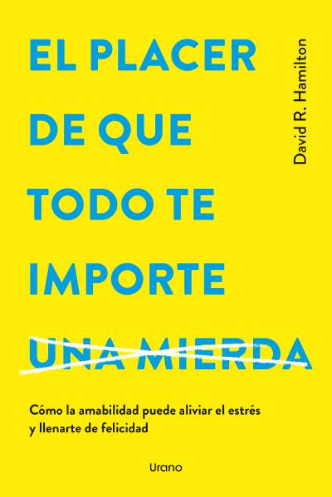 El Placer De Que Todo Te Importe...