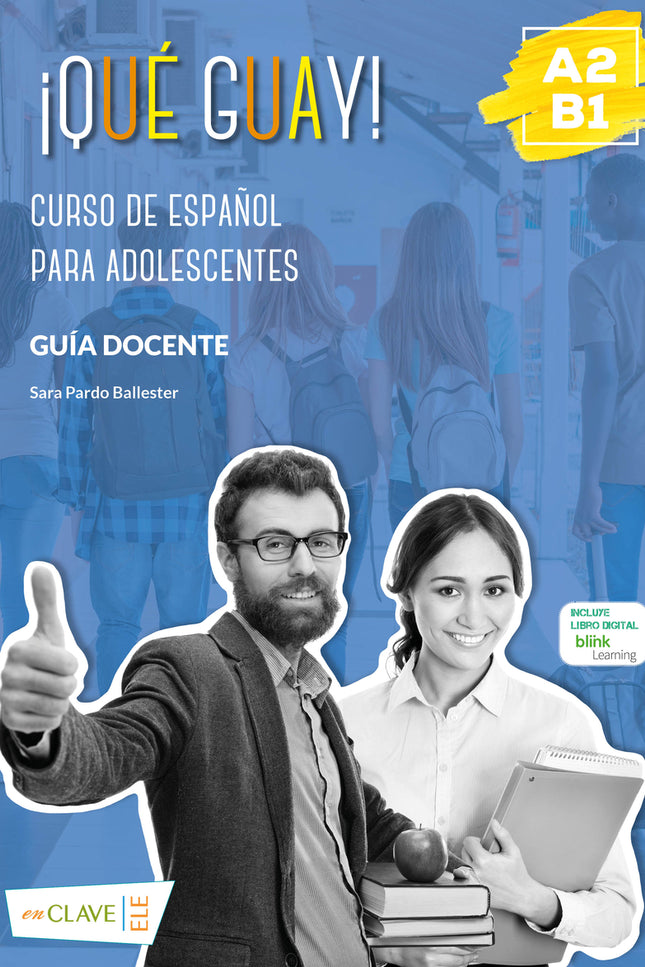  ¡Qué guayl! A2.B1 - Guía docente  - Sara Pardo Ballester - Libro