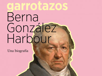 Goya En El País De Los Garrotazos