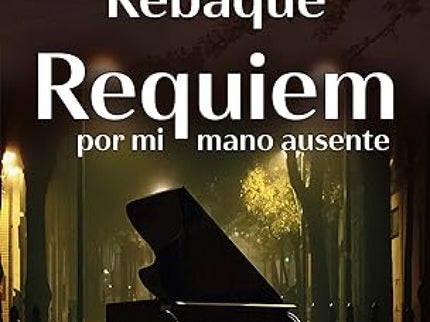 Requiem Por Mi Mano Ausente