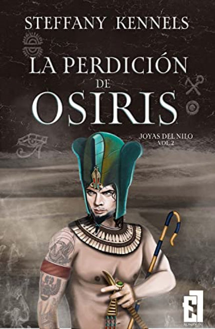 La Perdición De Osiris (bilogías Joyas Del Nilo Nº 2)