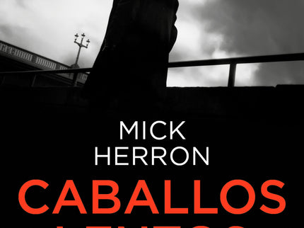Caballos Lentos (serie Jackson Lamb 1) (serie Jackson Lamb 1)