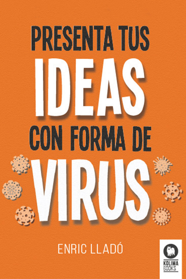 Presenta Tus Ideas Con Forma De Virus