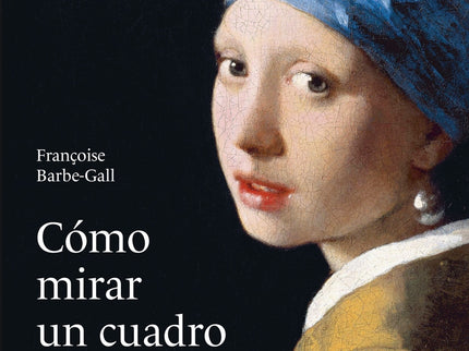 Cómo Mirar Un Cuadro