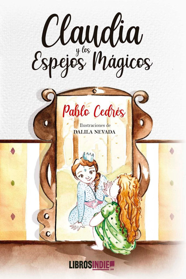 CLAUDIA Y EL ESPEJO MAGICO - Pablo Cedrã‰s - RÃºstica