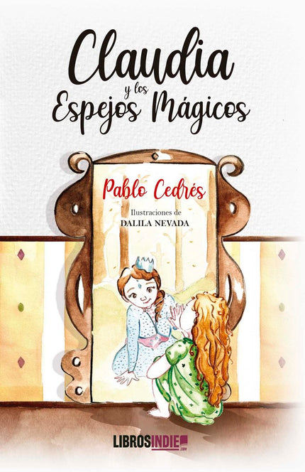 CLAUDIA Y EL ESPEJO MAGICO - Pablo Cedrã‰s - RÃºstica