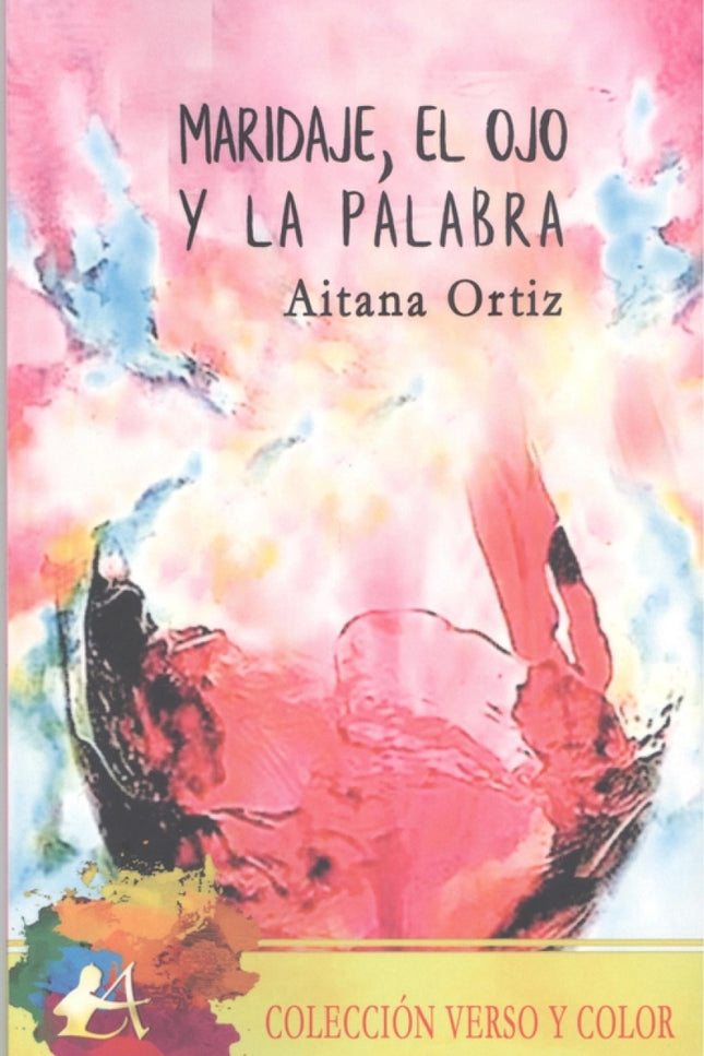 Maridaje, El Ojo Y La Palabra