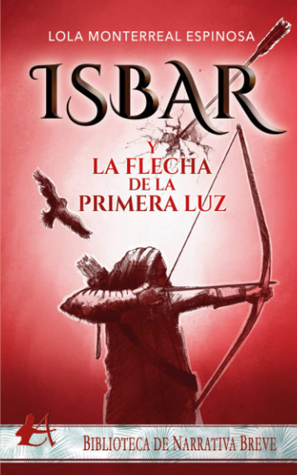 Isbar Y La Flecha De La Primera Luz