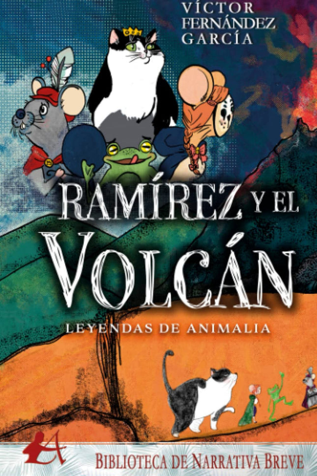 Leyendas De Animalia: Ramirez Y El Volcan