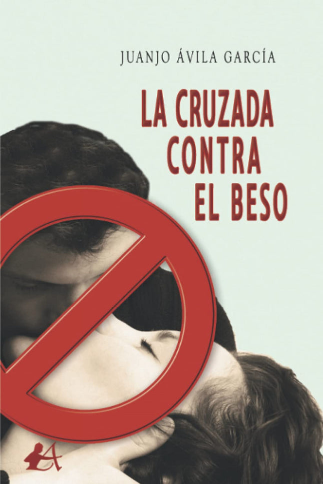 La Cruzada Contra El Beso