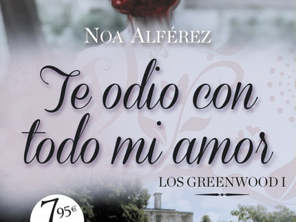Te Odio Con Todo Mi Amor (los Greeenwood 1) Edición One Shot