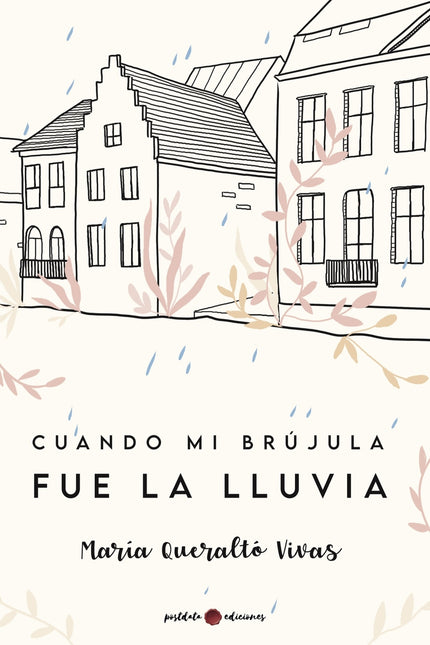 Cuando Mi Brújula Fue La Lluvia