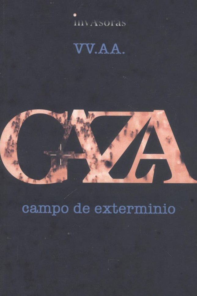 Gaza, Campo De Exterminio