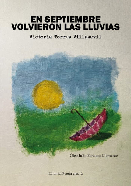 En Septiembre Volvieron Las Lluvias