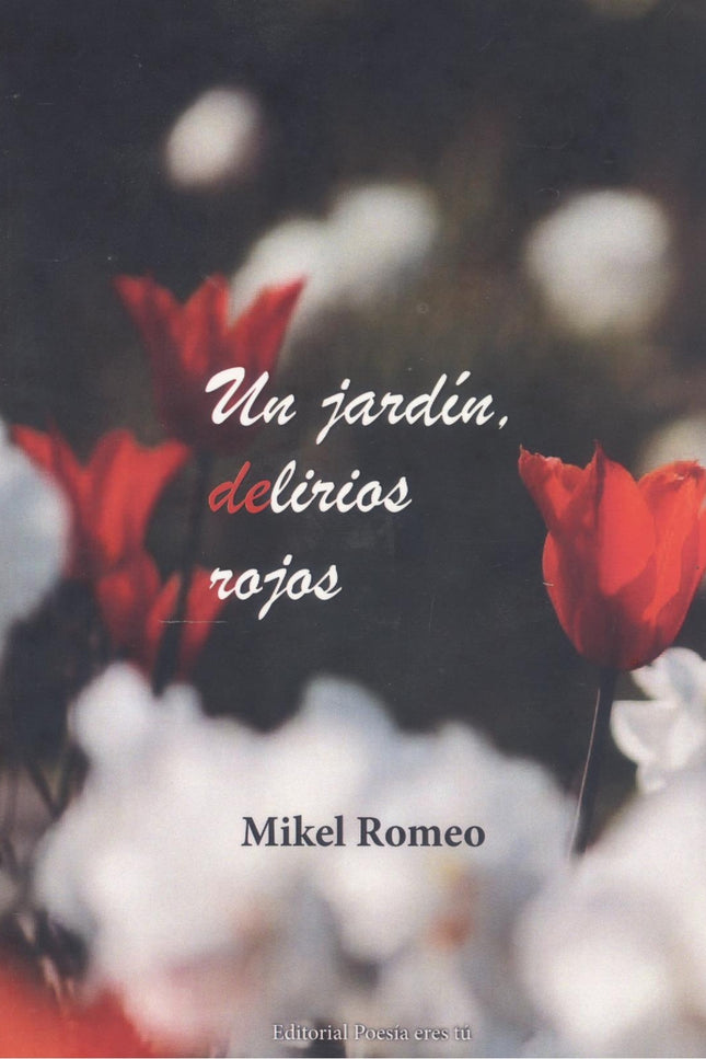 Un Jardín, Delirios Rojos