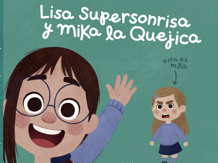Lisa Supersonrisa Y Mika La Quejica
