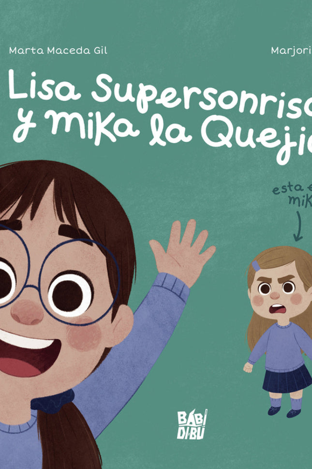 Lisa Supersonrisa Y Mika La Quejica