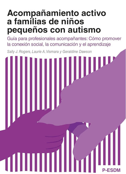 Acompañamiento activo a familias de niños pequeños con autis - VV.AA. - OTRO FORMATO LIBRO