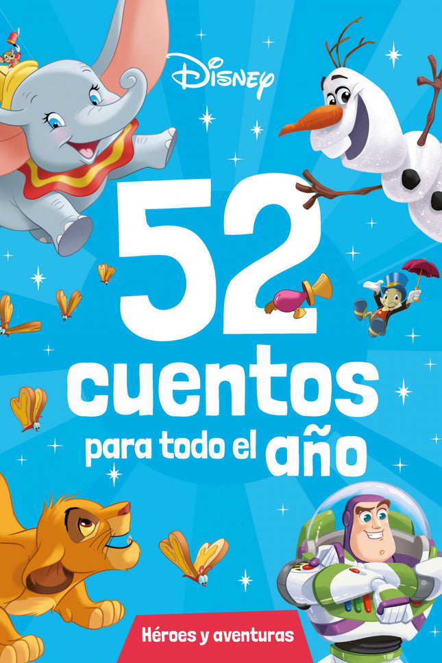Disney. 52 Cuentos Para Todo El Año. Héroes Y Aventuras