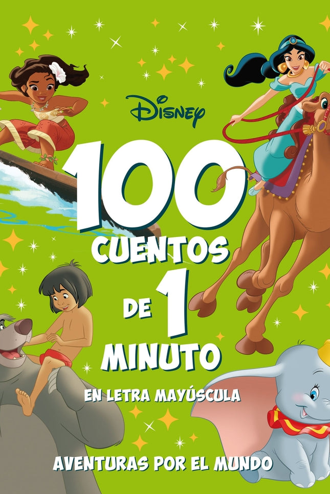100 Cuentos De 1 Minuto En Letra Mayúscula. Aventuras Por El Mundo