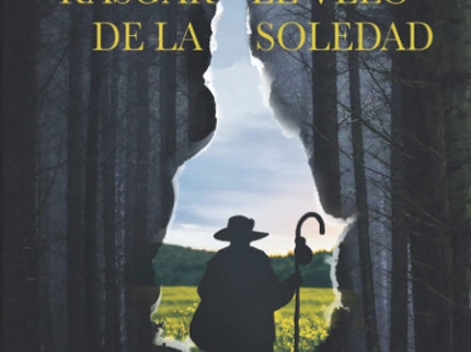 Rasgar El Velo De La Soledad