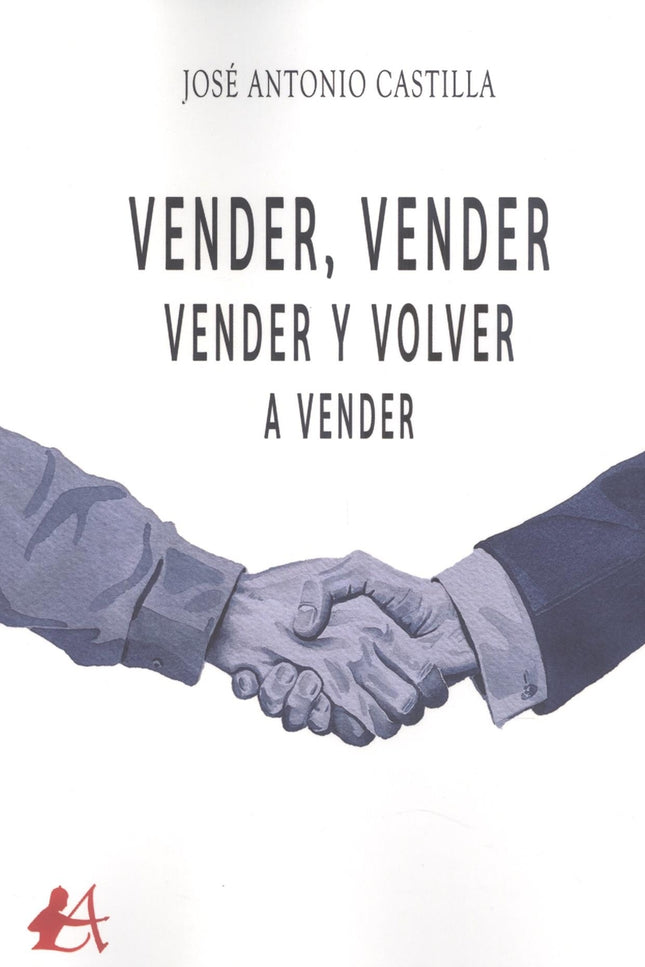 Vender, Vender, Vender Y Volver A Vender