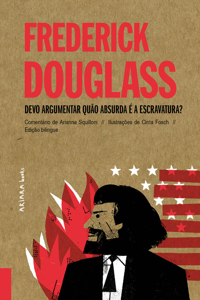 Frederick Douglass: Devo Argumentar Quão Absurda é A Escravatura?